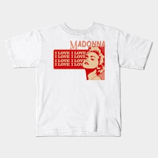 madonna - i love i love YOU Kids T-Shirt